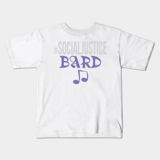 #SocialJustice Bard - Hashtag for the Resistance Kids T-Shirt